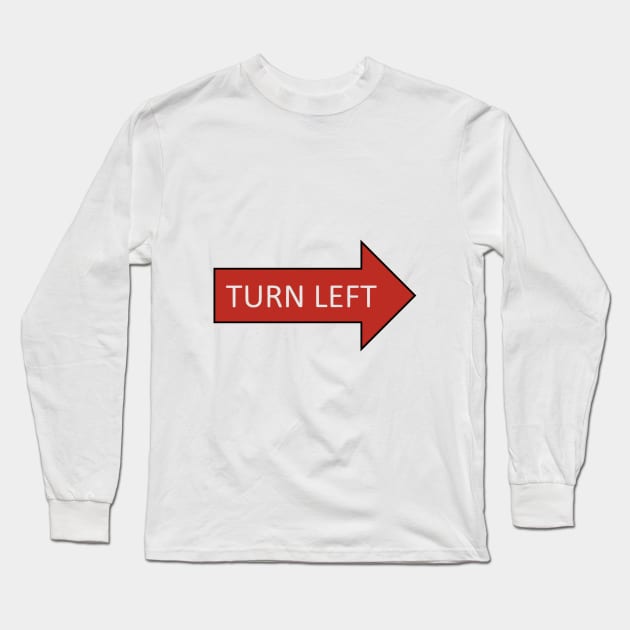 Turn Left Long Sleeve T-Shirt by AhMath